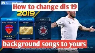 How to change dls 19 background songs to your favourite songs