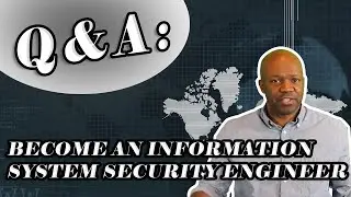 Become an Information System Security Engineer