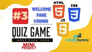 Quiz Game Video 3 Mini Project& How to create welcome page in html Hindi video|Coding Factory by Ram