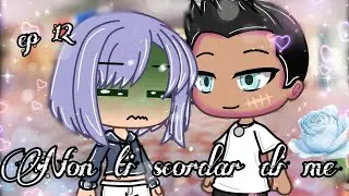 Non ti scordar di me 🥀💭//ep 12// Gacha life ITA🇮🇹