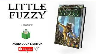 Little Fuzzy - 🎧📖 | Greatest🌟FULL AudioBooks ★ from Librivox AudioBook ★ Practice Learn English