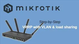Mikrotik Router Redundancy - VRRP with VLAN / load sharing  