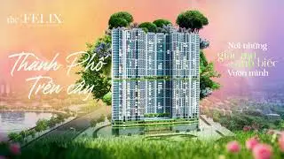 Teaser The Felix - Thành phố trên cây - CGI