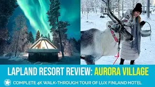 [FULL WALKTHROUGH] Review of Aurora Village Resort, Ivalo, Lapland, Finland in Winter (Hotel Review)