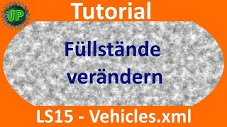 LS15 Tutorial - Vehicles XML bearbeiten