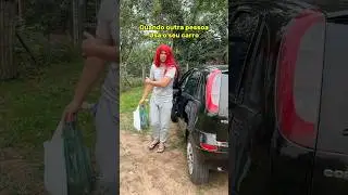 QUANDO OUTRA PESSOA USA O SEU CARRO 😂