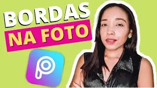 Como colocar BORDAS na foto com o PICSART