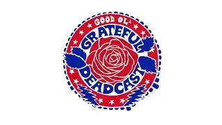 Good Ol' Grateful Deadcast: Season 3 - Episode 1: Skull & Roses 50 Side A