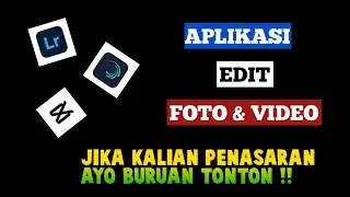 APLIKASI EDIT FOTO DAN VIDEO YANG PALING TERBAIK