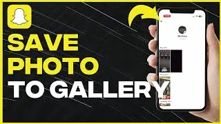 How To Save Snapchat Photos To Your Gallery - Full Tutorial (latest update)
