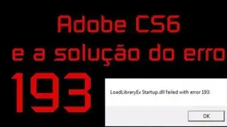 Solução ERRO 193 ADOBE CS6 Premiere e Outros
