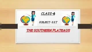 Class-4|SST|Chapter- The southern plateau| part-2