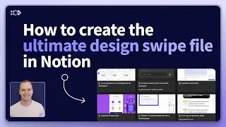 How to create the ultimate design swipe file in Notion
