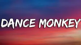 Dance Monkey- Tones and I (Lyrics)