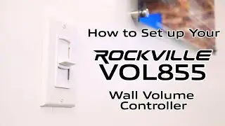 How to Set Up Your Rockville VOL855 8 Ohm 50 x 2 Watt Wall Stereo Volume Controller 12 Step Slider