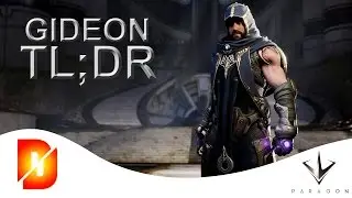 Paragon TL;DR - Gideon - Quick Hero Guide