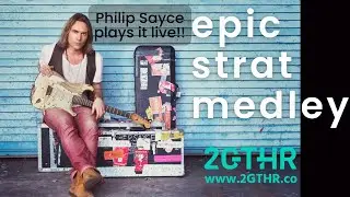 Philip Sayce Strat Medley!