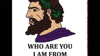who are you I am from ancient greece