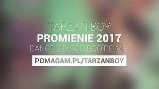 TARZAN BOY - Promienie 2017 (Dance 2 Disco Remix)