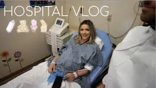 HOSPITAL VLOG + MY C-SECTION EXPERIENCE