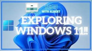 Exploring Windows 11!What's New?