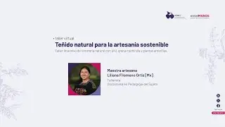 Día 4: Taller de teñido natural para la artesanía sostenible.