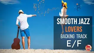 BACKING track SMOOTH JAZZ - Lovers (no crowd version) in E/F (65 bpm)
