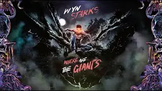 Wyn Starks - "Where Are The Giants" (Official Visualizer)
