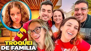 TROQUEI DE FAMÍLIA COM A 