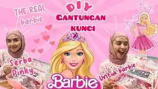 BIKIN GANTUNGAN KUNCI UNTUK BULE BARBIE