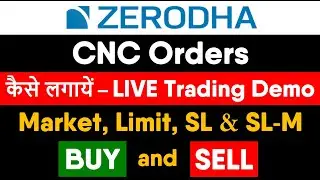 How to Place CNC Order in Zerodha Kite | Zerodha Trading Tutorial 2021 | Buy & Sell LIVE Demo