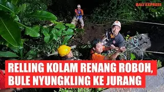 Relling Kolam Renang Roboh,  Bule Nyungkling ke Jurang