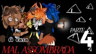 A CASA MAL ASSOMBRADA 👻🕸️ {parte 4} (original idea)