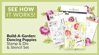 How to Create with Build-A-Garden: Dancing Poppies Stamps & Stencils & Dies