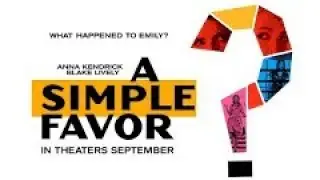 ตัวอย่างภาพยนตร์ A Simple Favor พากย์ไทย (1)