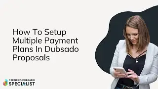 How To Create Multiple Payment Plans For Your Dubsado Proposal