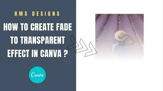 How to create fade to transparent effect in Canva ?