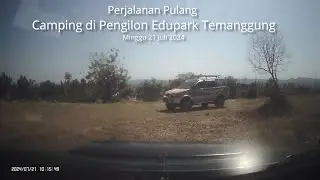 Rekaman Perjalanan Pulang Camping di Pengilon Edupark Temanggung Jawa Tengah, Minggu 21 Juli 2024