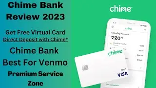 Chime Bank Review 2023 | Premium Service Zone