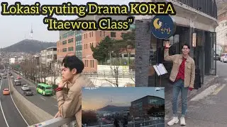 Bucin Drama Korea Tour ke Lokasi Syuting “Itaewon Class” | #KoreaVlog