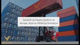 Seramik ve Fayans üreticisi ve Avrupa, Asya ve Afrika'ya ihracatçısı