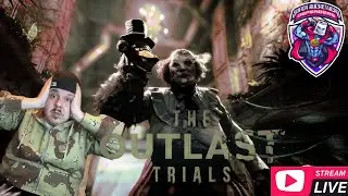 ShmulaThaRula & Friends Try Outlast Trials | THE OUTLAST TRIALS STREAM 9