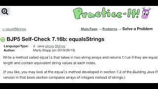 Java Practice It   |   Self-Check 7.16b: equalsStrings   |   arrays, syntax, array basics