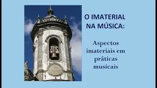 O IMATERIAL NA MÚSICA: Aspectos imateriais em práticas musicais - ARTE - 8º ANO