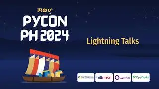 PyCon Philippines 2024 - Lightning Talks
