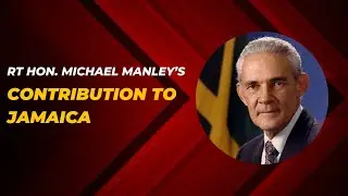 RIGHT HONORABLE MICHAEL MANLEY'S CONTRIBUTION TO JAMAICA #jamaica  #jamaicandiaspora #achievement