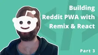 Building Reddit PWA with Remix & React (Part 3)