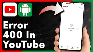 How to Fix “There Was a Problem With the Server [400]” in YouTube on Android