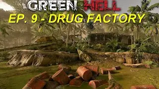 Green Hell PS4 Playthrough - EP. 9 - Found the Drug Factory - Let's Play 2021