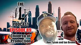 Children of Production | Empowering Youth Through Music w/ Ron Tyson and Ian Brown | The TLB Pod 89